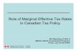 Role of Marginal Effective Tax Rates inCanadianTaxPolicyin … · Role of Marginal Effective Tax Rates inCanadianTaxPolicyin Canadian Tax Policy 4th Meeting of WG 3 MENA-OECD Investment