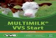 MULTIMILK® VVS Start · in form on the farm De˜ne goals of calf rearing. The following indicative parameters serve for it: excellent farms average farms below-average farms Deaths