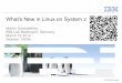 What's New in Linux on System z - Confex · What's New in Linux on System z Martin Schwidefsky ... comparable to database transactions ... jne lock # list_add 