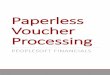 Paperless Voucher Processing - ouhsc.edu · Paperless Voucher Processing •Effective January 2019, the regular voucher process will become paperless •Invoices will be scanned and