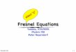 Fresnel Equations - San Jose State University. Class Outline Boundary Conditions for EM waves Derivation of Fresnel Equations Consequences of Fresnel Equations Amplitude of reﬂection