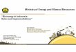 Ministry of Energy and Mineral Resourcestask32.ieabioenergy.com/wp-content/uploads/2018/06/1.5-Indonesia.pdf · Tangerang City Waste : 2,000 tons 15 - 20 MW Surakarta City Waste :
