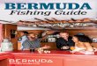 Fishing Guide - gotobermuda.com · marlin tackle or pitch-baiting a circle-hook ballyhoo will result in a lot more hookups. Since a white marlin release often counts toward a tournament’s
