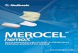 merocel · and applies gentle pressure to provide hemostatis and absorption of blood and fluids. The Merocel material is uniformly impregnated with the micro-dispersed, oxidized cellulose