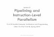 Lecture 2: Pipelining and Instruction-Level Parallelism418/lectures/02_ilp.pdf · Lecture 2: Pipelining and Instruction-Level Parallelism 15-418 Parallel Computer Architecture and