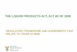 THE LIQUOR PRODUCTS ACT, ACT 60 OF 1989gsbblogs.uct.ac.za/thebusinessofwine/files/2017/05/TBOW-2017-Open-Day... · the liquor products act, act 60 of 1989 ... relate to trade in wine