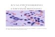 KVALITETSSIKRING I CERVIXSCREENING - legeforeningen.no 16 Kvalitetssikring i cervixcytologi.pdf · Analytisk fase av cytologisk ... dersom rutinecytologi og opplæring av spesialistkandidater