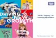 TOMY Company, Ltd. Company Information€¢ 2012 Board Director and Senior Executive Officer • 2017 Representative Director, COO & CFO • Over 15 years of experience related to