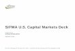 SIFMA U.S. Capital Markets Deck · 9/6/2018 · The United States has the largest and deepest capital markets in the world. According to the Federal Reserve, capital markets provide