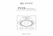 P22A - ADAM Audio · to ensure an easy set up and to prevent potential problems. The P22A is a compact nearfield monitor. It is perfectly suited for small con-trol rooms, recording