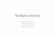 Multiple sclerosis - med.swu.ac.th fileOutline • Epidemiology • Pathology & pathogenesis • Etiology • Clinical manifestations • Clinical course and prognosis • Diagnosis
