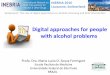 Digitalapproachesforpeople withalcoholproblems - INEBRIAinebria.net/wp-content/uploads/2016/10/S1.3-Maria-Lucia-Formigoni... · Digitalapproachesforpeople withalcoholproblems 