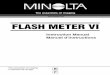 FLASH METER VI - Massimo Francalanci pdf/minolta esposimetri pdf... · Instruction Manual FLASH METER VI Thank you for purchasing the MINOLTA FLASH METER VI. The Minolta Flash Meter