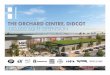 THE ORCHARD CENTRE, DIDCOT 150,000 SQ FT EXTENSION · the orchard centre, didcot 150,000 sq ft extension. a unique retail and leisure destination serving oxfordshire’s science vale
