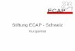 Bednarz-Stiftung ECAP - Schweiz - doku.iab.dedoku.iab.de/veranstaltungen/2005/ks_berufe_2005_bednarz-stiftung ecap... · Kompetenzen Anerkennung (Nike Outlet store Tessin) • Kompetenzen