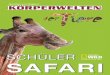 SCHÜLER SAFARI - koerperwelten.de · 3 Safari-ForscherInnen gesucht! Ihr kennt Euch gut mit Tieren aus? Wisst alles über Elefant, Giraffe & Co.? Dann schnappt Euch einfach einen