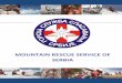 MOUNTAIN RESCUE SERVICE OF SERBIA - GSS.rsgss.rs/uploads/docs/MRS.Serbia.CV.pdf · Mountain Rescue Service of Serbia performs search and rescue in urban areas. This includes rescue