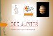 DER JUPITER - mirko-hans.de · Allgemeine Fakten nach römischen Hauptgott Jupiter benannt lat. „luppiter“ römische Form des griechischen Zeus →“Himmelsvater“