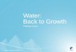 Water: Back to Growth - danone-danonecom …danone-danonecom-prod.s3.amazonaws.com/user_upload/Investisseurs/... · (Danone Ramsar wetlands protection initiative) 22% CO 2 reduction