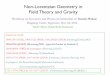Non-Lorentzian Geometry in Field Theory and Gravity · Non-Lorentzian Geometry in Field Theory and Gravity Workshop on Geometry and Physics (in memoriam of Ioannis Bakas) Ringberg