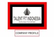 COMPANY PROFILE - talentfitindonesia.com fileyour native code, is the first step towards ensuring employees are being managed correctly. When you understand what's causing someone