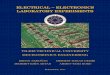ELECTRICAL ELECTRONICS LABORATORY · PDF fileiii Electrical – Electronics Laboratory Experiments Laboratory Rules 1. Do not put anything on tables except experiment components and