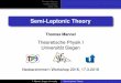 Semi-Leptonic Theory - Physikalisches Institut · PDF fileExclusive Decays Inclusive Decays Other Stuff Semi-Leptonic Theory Thomas Mannel Theoretische Physik I Universität Siegen