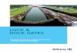 LOCK & DOCK GATES - agcs.allianz.com · monitoring and reporting tool for the structural monitoring and analysis in real time of lock gates. Known as SMART Gate, the system was developed
