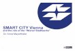 SMART CITY Vienna - Green Digital Charter · 1 . SMART CITY Vienna . and the role of the “Wiener Stadtwerke” Dr. Anna Mayerthaler