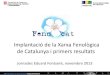 Implantació de la Xarxa Fenològica de Catalunya i primers ...static-m.meteo.cat/wordpressweb/wp-content/uploads/2015/06/08131953... · 1. FENOLOGIA rana de l’eologia que desriu