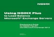 to Load Balance Microsoft® Exchange Servers - nginx.com · When configuring NGINX Plus, you choose between a basic deployment of load-balanced Exchange servers and a deployment with