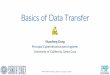 Basics of Data Transfer - bozeman-fiona-workshop.ucsd.edu · PRP-FIONA workshop, Bozeman, August 2, 2018 GridFTP •Two channel protocol like FTP •Control Channel oCommunication
