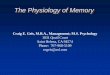 The Physiology of Memory - hptinstitute.com · Physiology of Memory Neurons are the basic means of information transfer within the nervous system Information in the form of a stimulus