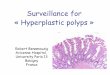 Surveillance for « Hyperplastic polyps - B...  Hyperplastic polyps Hyperplastic polyps (HPs) are