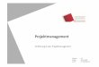 Einführung in das Projektmanagement - w3-mediapool.hm.edu · •in International Journal of Project Management, Project Management Journal,..uvm. 