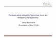 Europe-wide eHealth Services from an Industry Perspective fileEurope-wide eHealth Services from an Industry Perspective Jens Naumann-President of the VHitG-