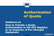 Authorization of Quota - European Commission · Authorization of Quota Guidance on How to Provide a Quota Authorization in the HFC Registry to an Importer of Pre-Charged Equipment
