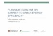 PLANNING: CATALYST OR BARRIER TO URBAN ENERGY … · Urban emission profiles • Cities occupy 2% of the world’s terrestrial surface, contain 50% of its population, and consume