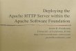 Deploying the Apache HTTP Server within the Apache ... · Why should I pay attention? One of the folks behind root@apache.org Responsible for maintaining servers Committer to Apache