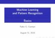 Machine Learning and Pattern Recognition *1cm Basics fileOther books D. Barber, Bayesian Reasoning and Machine Learning, Cambridge 2012. C. M. Bishop. Pattern Recognition and Machine