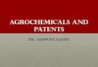 Agrochemicals and patents - pmfaiicsce.org · • Fenpyrazamine and Metofluthrin from Sumitomo Chemical will all lose their patents protection in the period. Some challenges •Getting
