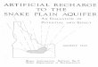 ARTIFICIAL RECHARGE TO THE SNAKE PLAIN AQUIFER · ARTIFICIAL RECHARGE TO THE SNAKE PLAIN AQUIFER IN IDAHO; AN EVALUATION OF POTENTIAL AND EFFECT By R. F. Norvitch, C. A. Thomas, and