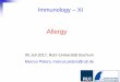 Allergy - Ruhr-Universität Bochum · Nickel Allergy Allergic Contact-ekzema: Allergy of the late type; Hypersensitivity has been acquired by the contact to the allergen. Antigens