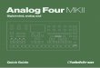 Analog Four MKII - Elektron · 3 THANK YOU Thank you for choosing the Analog Four MKII. It is a digitally controlled analog synthesizer featuring, among many things, the renowned