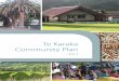 Te Karaka Community Plan - Gisborne District · This Te Karaka Community Plan outlines how we can achieve those priorities. It is a vehicle for It is a vehicle for community discussion