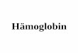 Hämoglobin - pharmazie.heimat.eupharmazie.heimat.eu/downloads/5semester/biochemie/haemoglobin.pdf · Sauerstofftransport im Blut: • Hämoglobin wirkt als Lösungsmittelvermittler