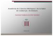 Acadèmia de Ciències Mèdiques i de la Salut de Catalunya i ...acmcb.es/files/204-844-FITXER/Presentacio_SC_Dret_Sanitari.pdfFundació Acadèmia de Ciències Mèdiques i de la Salut