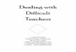 Dealing with Difficult Teachers - toddwhitaker.comquotunes.com/DealingwithDifficultTeachers.pdf · Dealing with Difficult Teachers Todd Whitaker Indiana State University (812) 237-2904