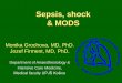 Sepsis, shock & MODS - Pavol Jozef Šafárik University · t 3 SHOCK ACCORDING TO PATOPHYSIOLOGY • Hypovolemic –(dehydration, haemorrhage) • Distributive –(spine laesion,