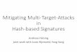 Mitigating Multi-Target-Attacks in Hash-based Signatures · Mitigating Multi-Target-Attacks in Hash-based Signatures Andreas Hülsing joint work with Joost Rijneveld, Fang Song